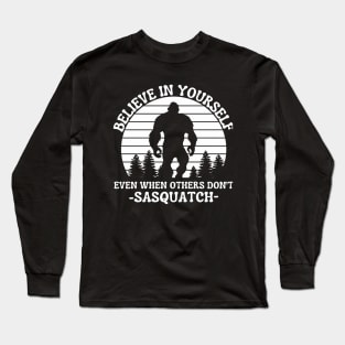 Sasquatch Bigfoot Quotes T-Shirt Long Sleeve T-Shirt